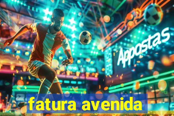 fatura avenida